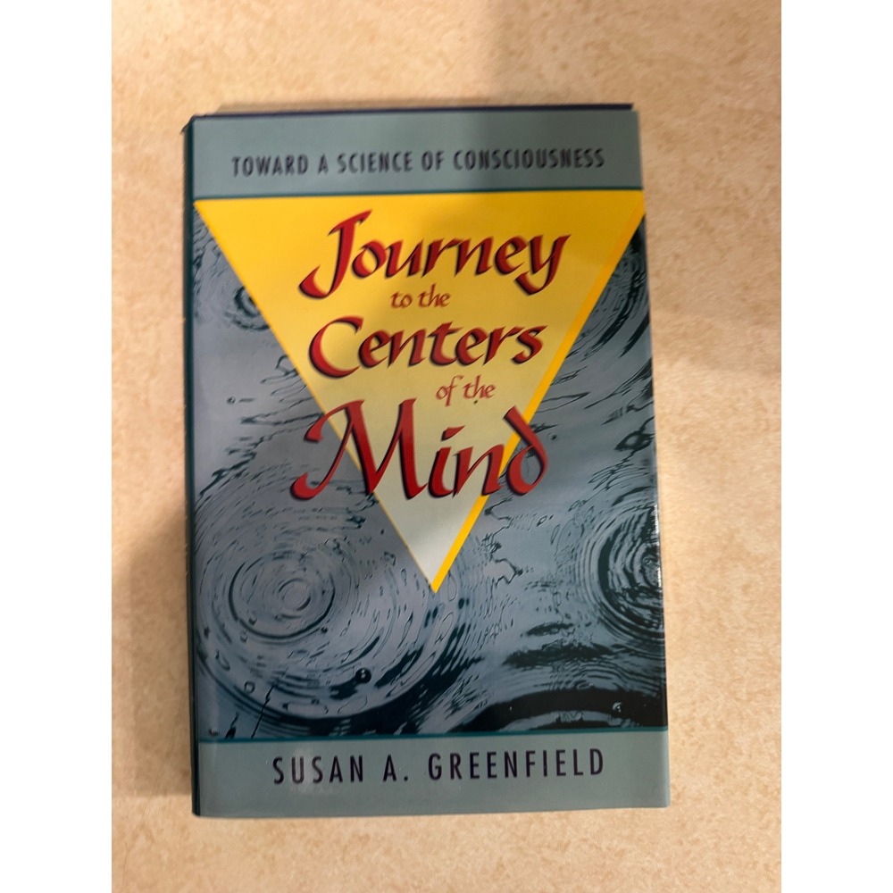 Journey to the Centers of the Mind Susan A. Greenfield Hardcover 1995 First Ed